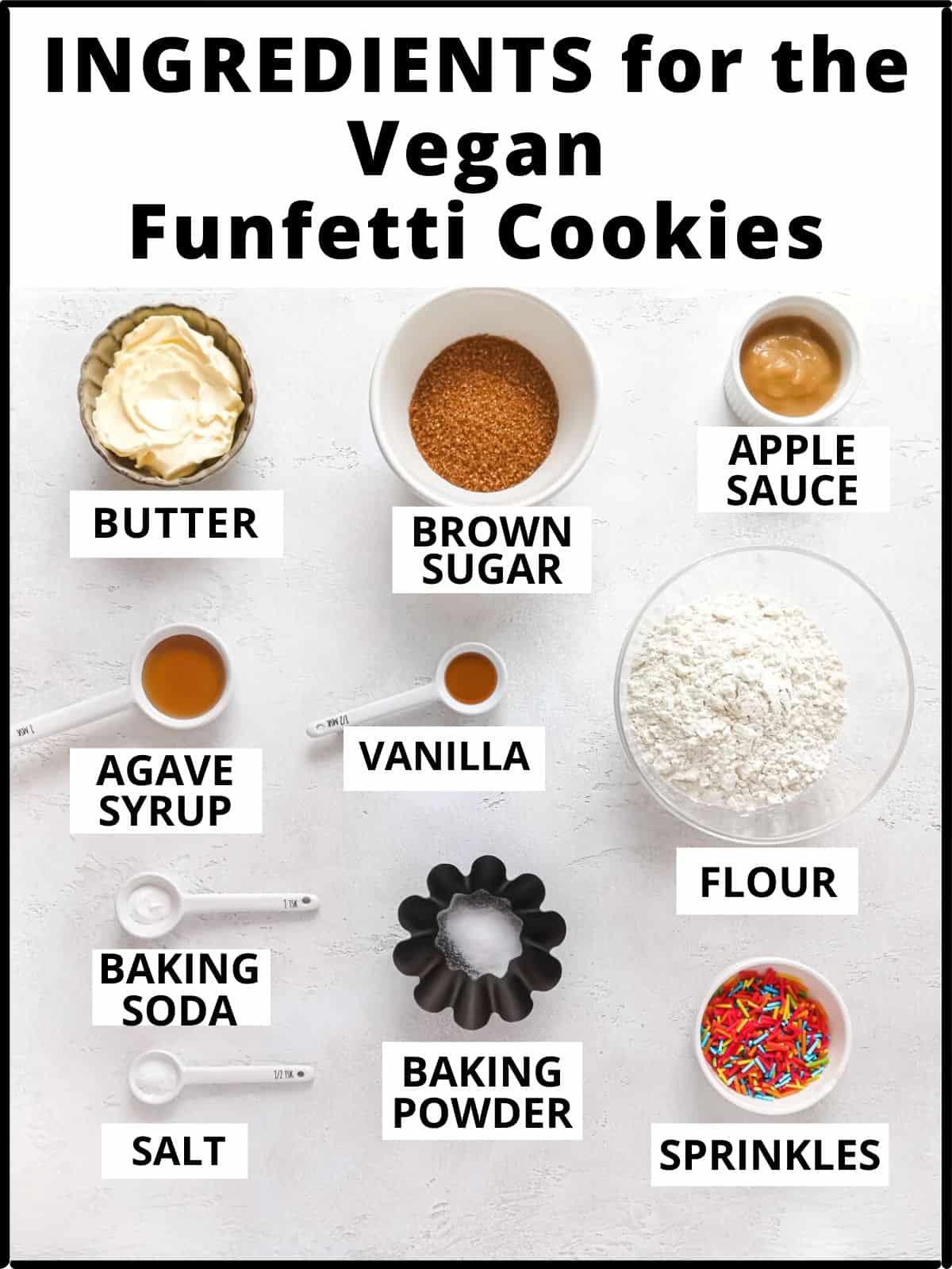 Ingredients for the cookies: butter, brown sugar, apple sauce, agave syrup, vanilla, flour, baking soda, baking powder, salt, sprinkles