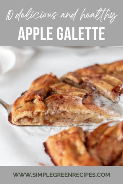 slice of apple galette with overlay text: delicious and healthy apple galette.